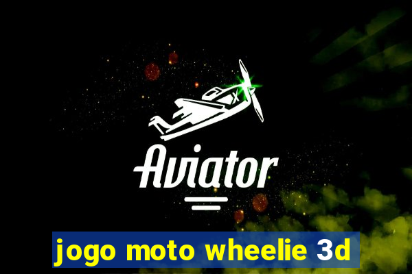 jogo moto wheelie 3d